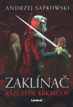 Zaklínač Rázcestie krkavcov - Andrzej Sapkowski