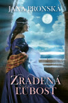 Zradená ľúbosť - Jana Pronská