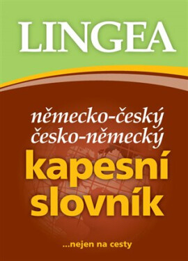 Německo-český, česko-německý kapesní slovník...nejen na cesty - kolektiv autorů