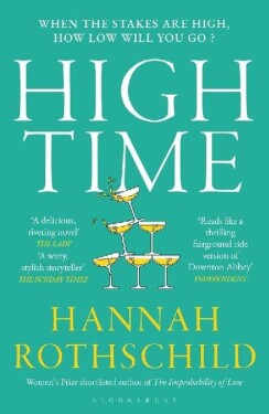 High Time: High stakes and high jinx in the world of art and finance - Hannah Rothschildová