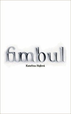 Fimbul - Kateřina Hejlová