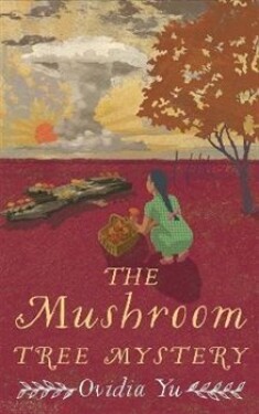 The Mushroom Tree Mystery Ovidia Yu