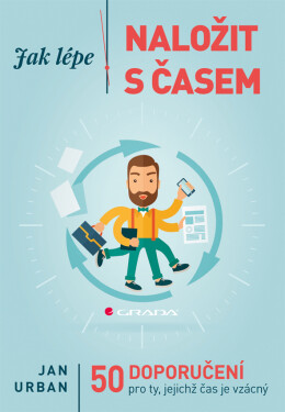 Jak lépe naložit s časem - Jan Urban