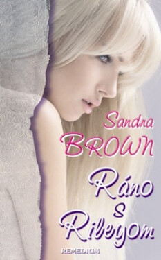 Ráno s Rileyom - Sandra Brown