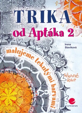 Trika od Aptáka 2 - Malujeme tekutými barvami - Irena Slavíková