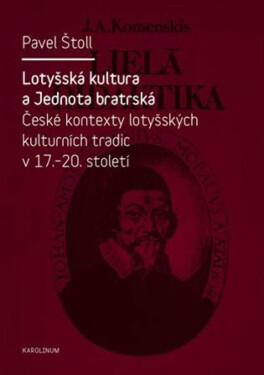 Lotyšská kultura a Jednota bratrská - Pavel Štoll