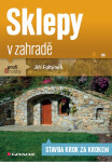 Sklepy v zahradě - Jiří Faltýnek