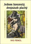 Jednou kousnutý, dvojnásob plachý - Ivo Fencl