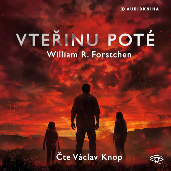 Vteřinu poté - William R. Forstchen - audiokniha