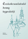 Českokrumlovské domy vyprávějí - Helena Braunová