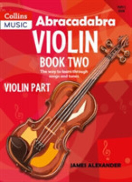 Abracadabra Strings: Violin Book 2 (Pupil's Book) - Alexander, James