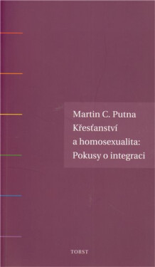 Křesťanství a homosexualita - Martin C. Putna