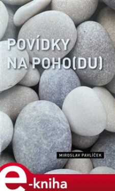 Povídky na poho(du) - Miroslav Pavlíček e-kniha