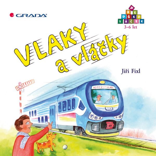 Vlaky a vláčky - Jiří Fixl