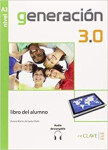 Generacion 3.0 - Libro del alumno (A2) + audio descargable - Martin de Santa Olalla, Aurora