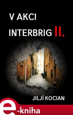 V akci Interbrig II. - Jiljí Kocian e-kniha