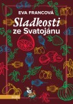 Sladkosti ze Svatojánu Eva Francová