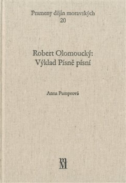 Robert Olomoucký: Výklad Písně písní Anna Pumprová