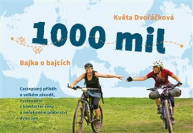 1000 mil - Bajka o bajcích - Květa Dvořáčková