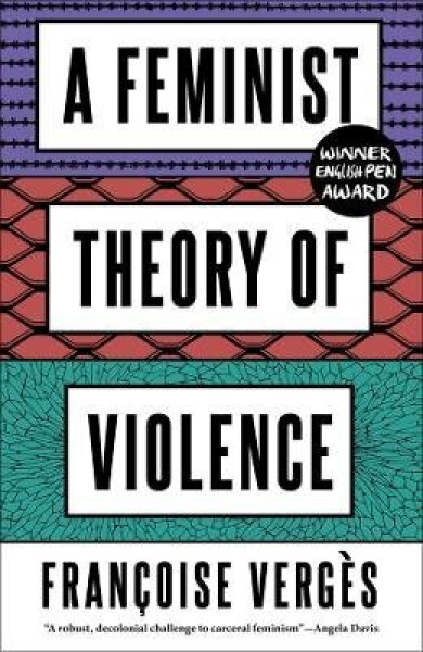 Feminist Theory of Violence - Verges Francoise