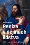 Peníze v dějinách lidstva - David McWilliams