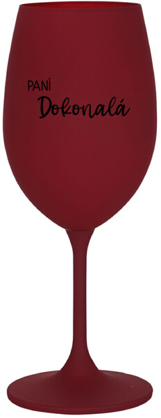 PANÍ DOKONALÁ bordo sklenice na víno 350 ml