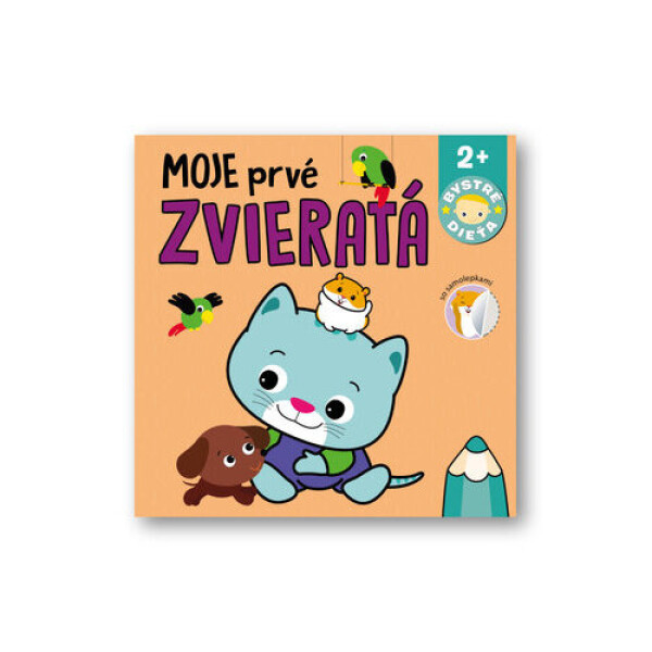 Moje prvé zvieratá