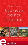 Japonskou krajinou a kulturou: Tři týdny v zemi vycházejícího slunce - Denisa Vostrá