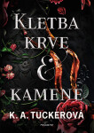 Kletba krve a kamene - K. A. Tuckerová