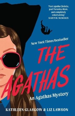 The Agathas: ´Part Agatha Christie, part Veronica Mars, and completely entertaining.´ Kare - Kathleen Glasgow