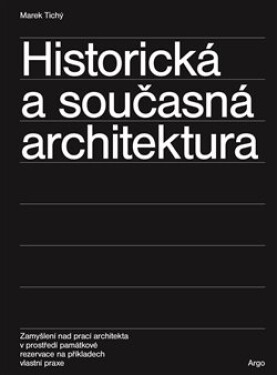 Historická současná architektura Marek Tichý