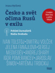 Česko a svět očima Rusů v exilu - Pohled žurnalistů Rádia Svoboda - Ivana Ryčlová