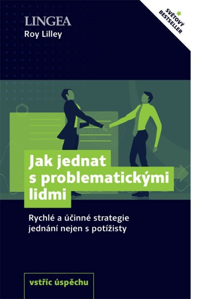 Jak jednat problematickými lidmi