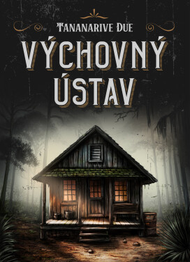 Výchovný ústav - Tananarive Due