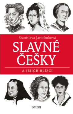 Slavné Češky a jejich blízcí - Stanislava Jarolímková - e-kniha