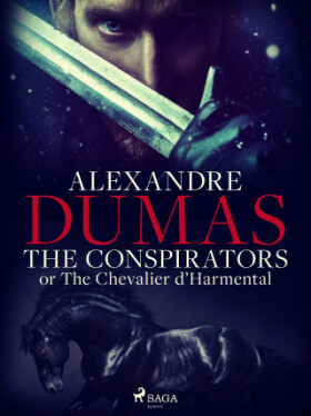 The Conspirators; or The Chevalier d\'Harmental - Alexandre Dumas - e-kniha