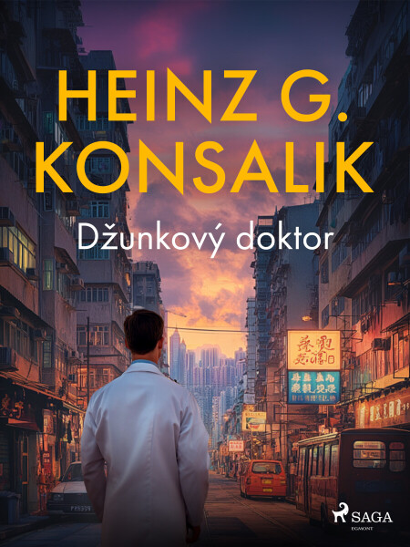 Džunkový doktor - Heinz Günter Konsalik