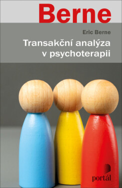 Transakční analýza v psychoterapii - Eric Berne