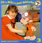 Oli a Míša u paní doktorky - Příběhy opičky Oli 3 - Marie Martínková; Alice Šmídová; Josef Karhan