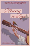 Struny naděje - Dominika Dvorožňák