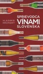 Sprievodca vínami Slovenska Vladimír Hronský