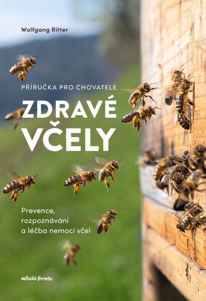 Zdravé včely - příručka chovatele - Wolfgang Ritter