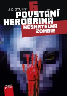 Povstání Herobrina 6 – Nesmrtelná zombie | S.D. Stuart