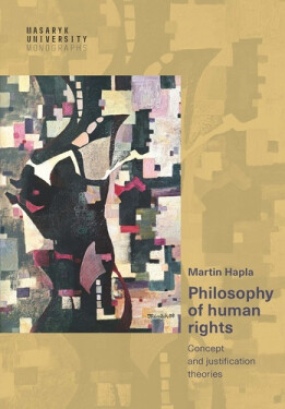 Philosophy of human rights - Concept and justification theories - Martin Hapla