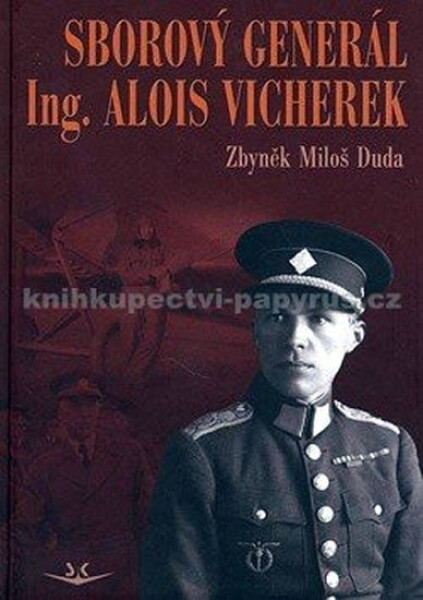 Sborový generál Ing. Alois Vicherek - Miloš Duda