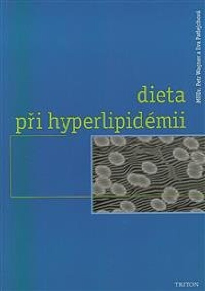 Dieta při hyperlipidémii Petr Wagner