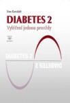 Diabetes 2 - Vyléčení jednou provždy - Uwe Karstädt