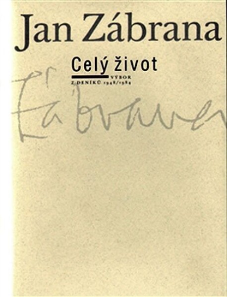 Celý život Jan Zábrana