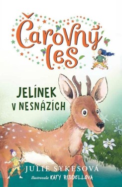 Čarovný les: Jelínek v nesnázích - Julie Sykesová