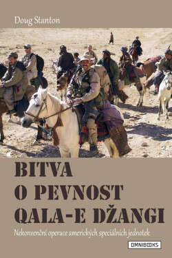Bitva o pevnost Qala-e Džangi - Doug Stanton